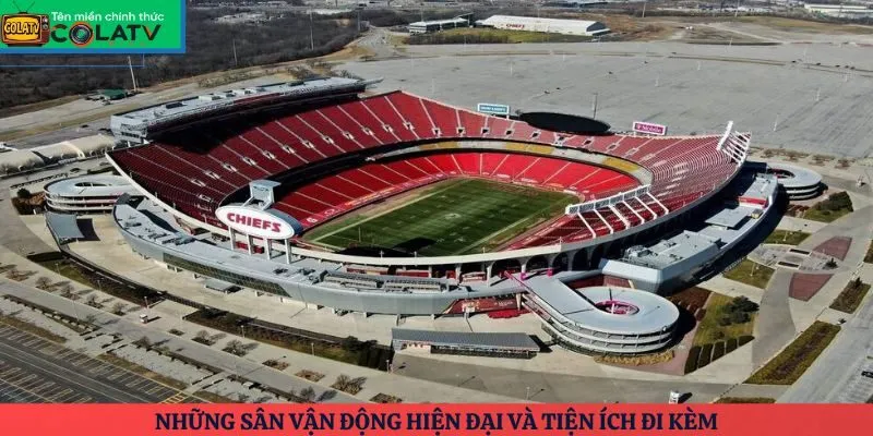 Những sân vận động hiện đại và tiện ích đi kèm