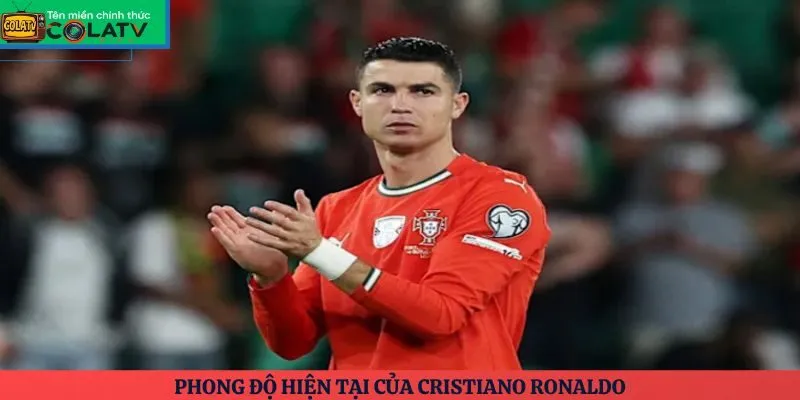 Phong độ hiện tại của Cristiano Ronaldo