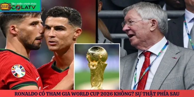 Ronaldo có tham gia World Cup 2026 không